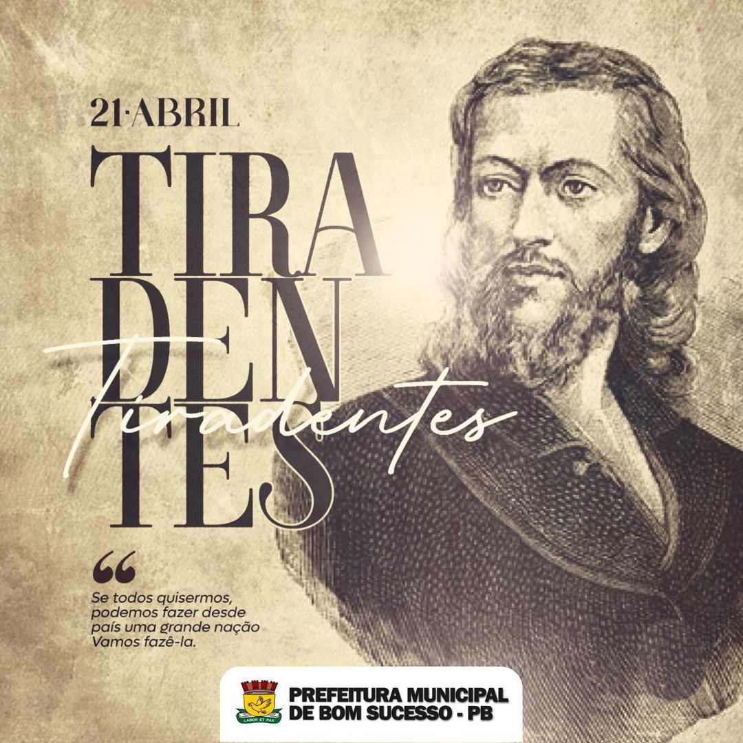 DIA 21 DE ABRIL – DIA DE TIRADENTES
